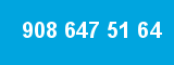908 647 51 64